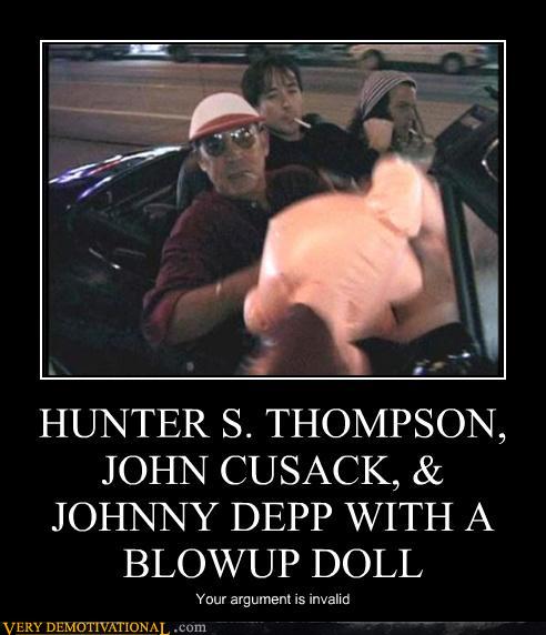 demotivational-posters-hunter-s-thompson-john-cusack-johnny-depp-with-a-blowup-doll.jpg