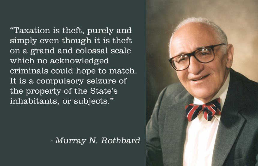 Murray-Rothbard-taxation-is-theft.jpg